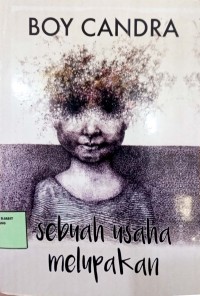 Image of Sebuah Usaha Melupakan