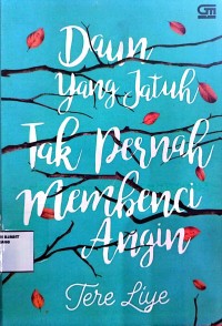 Image of Daun Yang Jatuh Tak Pernah Membenci Angin (Tere Liye)