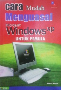 Image of Cara mudah menguasai microsoft windows xp untuk pemula