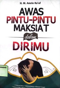 Image of Awas Pintu-Pintu Maksiat Dalam Dirimu