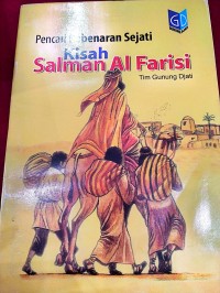 Image of Pencari Kebenaran Sejati Kisah Salman AL Farisi