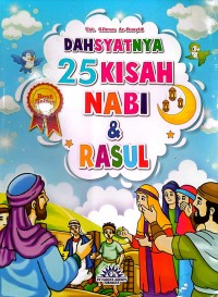 Image of Dahsyatnya 25 Kisah Nabi dan Rasul