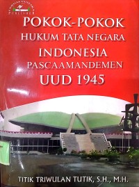 Image of pokok-pokok Hukum Tata Negara Indonesia Pascaamandemen UUD 1945