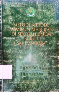Image of Metode - Metode Membaca Al- Qur'an di Sekolah Umum Buku 1 (SAS dan Iqra')