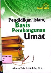 Image of Pendidikan Islam Basis Pembangunan Umat