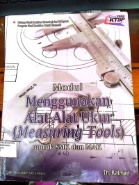 Image of Modul Menggunakan Alat- Alat Ukur (Measuring Tools)