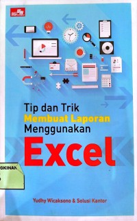 Image of tip dan Trik Membuat Laporan Menggunakan Excel