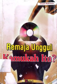 Image of Remaja unggul kamukah itu?
