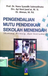 Image of Pengendalian mutu pendidikan sekolah menengah (Konsep, Prinsip, dan Instrumen)