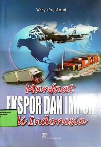 Image of Manfaat ekspor dan impor di indonesia