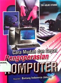 Image of Cara Mudah dan cepat Pengoperasian Komputer