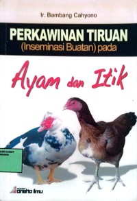 Image of Perkawinan Tiruan (Inseminasi Buatan) pada Ayam dan Itik