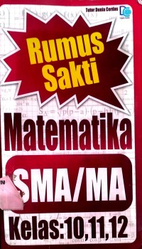 Image of Rumus Sakti MATEMATIKA SMA/MA Kelas 10,11,12