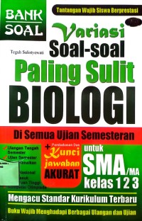 Image of Variasi Soal-Soal Paling Sulit Biologi Di Semua Ujian Semester