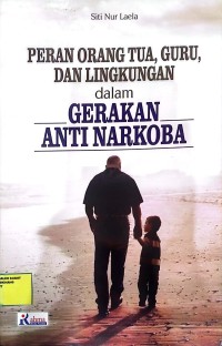 Image of Peran orang tua, guru, dan lingkungan dalam gerakan anti narkoba