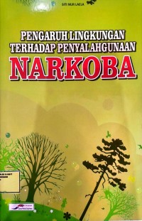 Image of pengaruh lingkungan terhadap penyalahgunaan narkoba