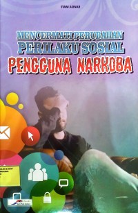 Image of Mencermati perubahan perilaku sosial pengguna narkoba