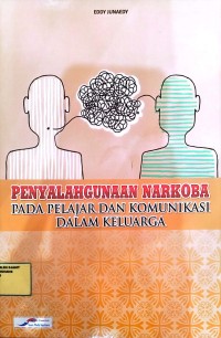 Image of Penyalahgunaan narkoba pada pelajar dan komunikasi dalam keluarga