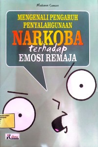 Image of Mengenali pengaruh penyalahgunaan narkoba terhadap emosi remaja