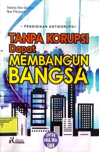 Image of Tanpa korupsi dapat membangun bangsa