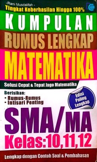 Image of Kumpulan Rumus Lengkap Matematika SMA/MA Kelas : 10,11,12