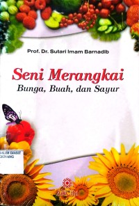 Image of Seni merangkai bunga, buah, dan sayur