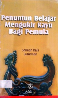 Image of Penuntun belajar mengukir kayu bagi pemula