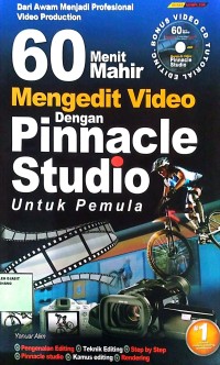 Image of 60 MENIT MAHIR MENGEDIT VIDEO DENGAN PINNACLE STUDIO UNTUK PEMULA