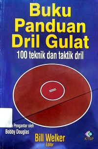 Image of Buku Panduan Dril Gulat 100 Teknik dan Taktik Dril
