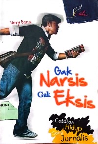 Image of Gak narsis gak eksis