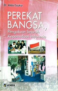 Image of Perekat Bangsa:Pengakuan Sejarah Kepemudaan Indonesia