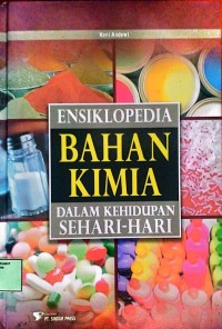 Image of Ensiklopedia Bahan Kimia Dalam Kehidupan Sehari-Hari