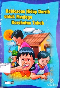 Image of KEBIASAAN HIDUP BERSIH UNTUK MENJAGA KESEHATAN TUBUH