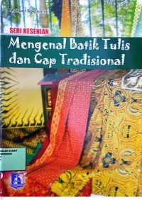 Image of Mengenal Batik Tulis Dan Cap Tradisional