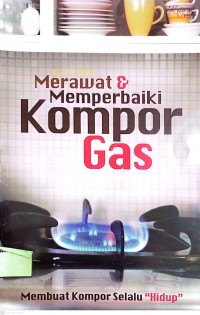 Image of MERAWAT & MEMPERBAIKI KOMPOR GAS