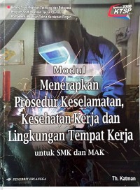 Image of Modul Menerapkan Prosedur Keselamatan, Kesehatan Kerja dan Lingkungan tempat Kerja