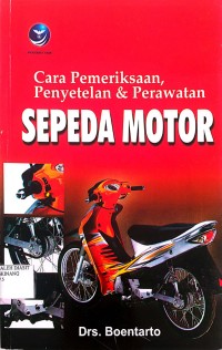 Image of Cara Pemeriksaan,Penyetelan & Perawatan Sepeda Motor