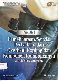 Image of Modul Pemeliharaan / Servis, Perbaikan, dan Overhaul Kopling dan Komponen- Komponennya