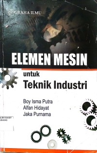 Image of Elemen Mesin Untuk Teknik Industri