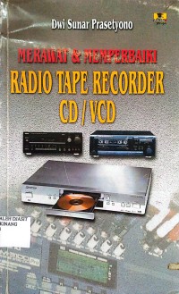 Image of MERAWAT & MEMPERBAIKI RADIO TAPE RECORDER CD/VCD