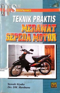 Image of Teknik Praktis Merawat Sepeda Motor