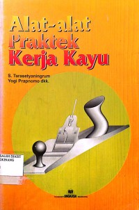 Image of Alat - Alat praktek kerja kayu