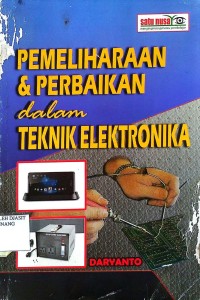 Image of Pemeliharaan & Perbaikan dalam Teknik Elektronika