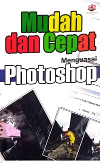 Image of Mudah dan cepat menguasai photoshop