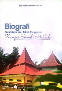Image of Biografi Para Ulama dan Tokoh Penggerak Kampar Serambi Mekah