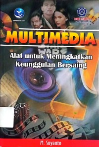 Image of Multimedia Alat Untuk meningkatkan Keunggulan Bersaing