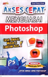 Image of Akses cepat menguasai Photoshop