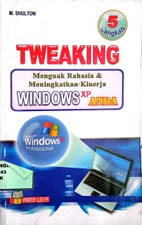 Image of Tweaking  Menguak Rahasia & Meningkatkan Kinerja Windows XP Anda